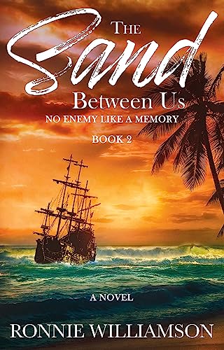 The Sand Between Us: No Enemy Like a Memory - Book 2