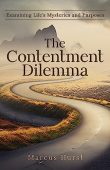 Contentment Dilemma Examining Life's Marcus Hurst 