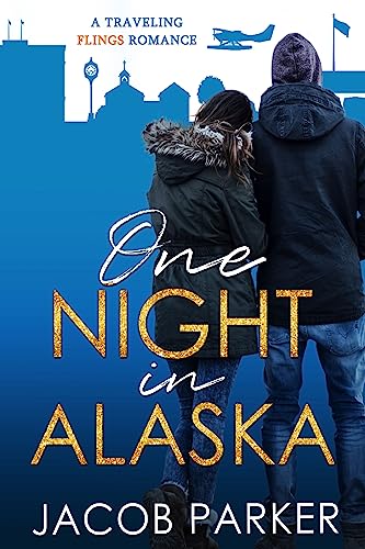 One Night in Alaska Jacob Parker