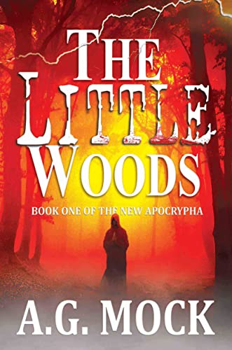 The Little Woods: a horror novel (The New Apocrypha Book 1)