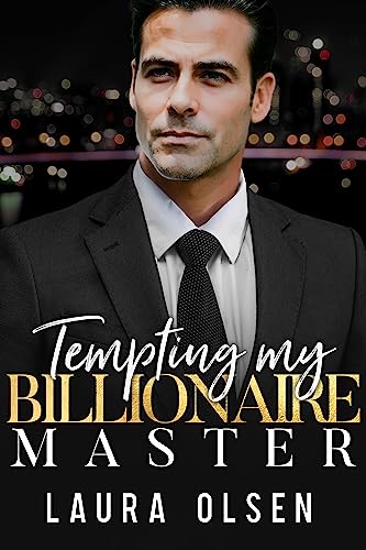 Tempting My Billionaire Master Laura Olsen