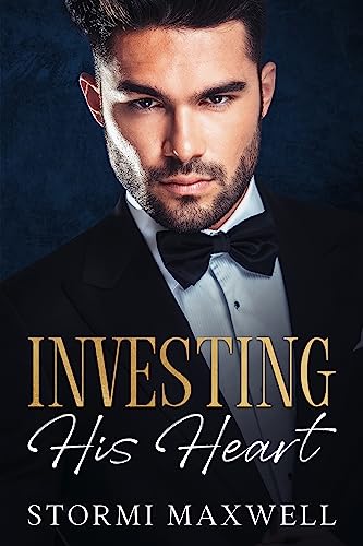 Investing His Heart Stormi Maxwell