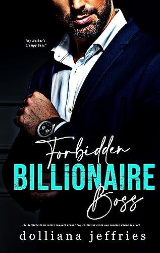 Forbidden Billionaire Boss: Age-Gap/Enemies to Lovers Romance