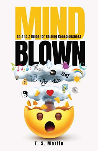 Mind Blown: An A to Z Guide for Raising Consciousness