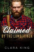 Claimed by the Lumberjack Clara King