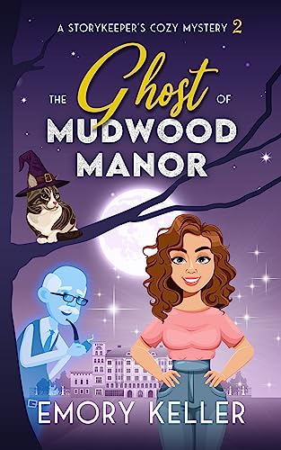 Ghost of Mudwood Manor Emory Keller