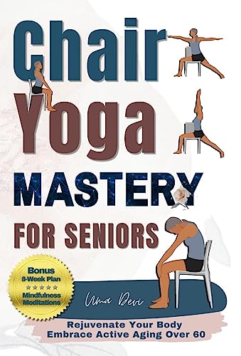 Chair Yoga Mastery for Seniors