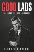 Good Lads Notorious Ruthless Terence O'Rourke