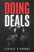 Doing Deals Notorious Ruthless Terence O'Rourke