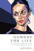 Hungry for Life A Rachel Richards