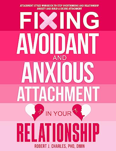 Fixing Avoidant And Anxious Robert Charles