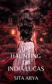 Haunting of India Lucas Sita Arya