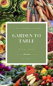 Garden to Table Recipes PC Zick