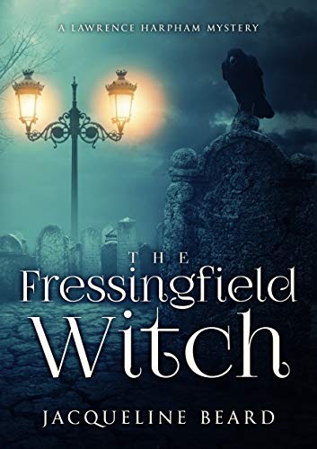 The Fressingfield Witch: A Lawrence Harpham Murder Mystery Book 1