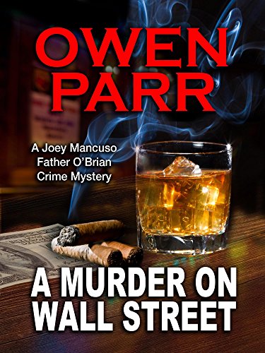 A MURDER ON WALL STREET (A Joey Mancuso, Father O'Brian Crime Mystery Book 1)