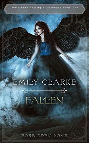 Fallen: Forbidden Love (The Fallen Saga Book 2)