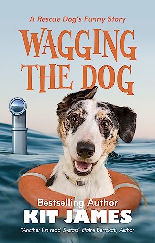 Wagging the Dog: A Rescue Dog's Funny Story
