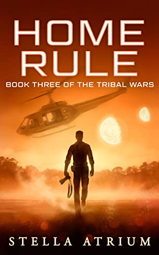 Home Rule: Book III of The Tribal Wars