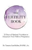 Fertility Book 21 Days Dr. Tamara ZumMallen DAOM 