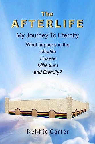 The Afterlife: My Journey to Eternity