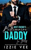 Best-Friend's Billionaire Daddy in Izzie Vee