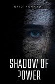 Shadow of Power Eric Renaud