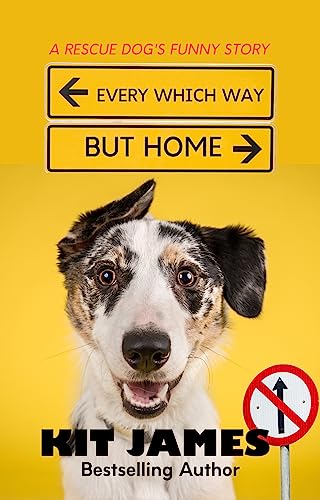 Every Which Way But Home: Prequel to Mutt to Megastar series