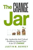 CHANGE Jar Life Leadership Justin Berrey