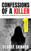 Confessions of a Killer George Skinner
