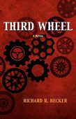 Third Wheel Richard R. Becker