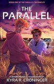 Parallel (Parallel Chronicles Book Kyra R. Croninger