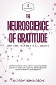 Neuroscience Of Gratitude Why Andrew Humington