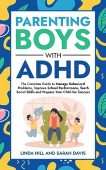 Parenting Boys with ADHD Linda Hill