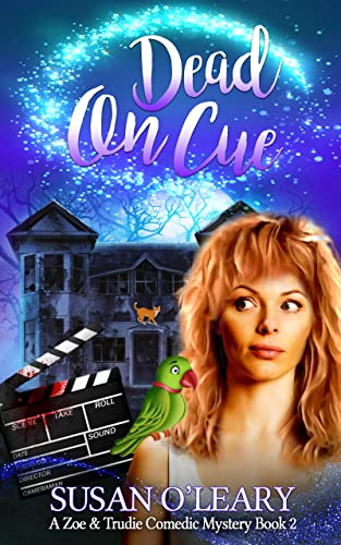 Dead On Cue: A Zoe & Trudie Comedic Mystery Book 2 (Zoe & Trudie Comedic Mysteries)