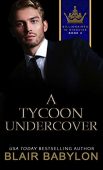 A Tycoon Undercover A Blair Babylon
