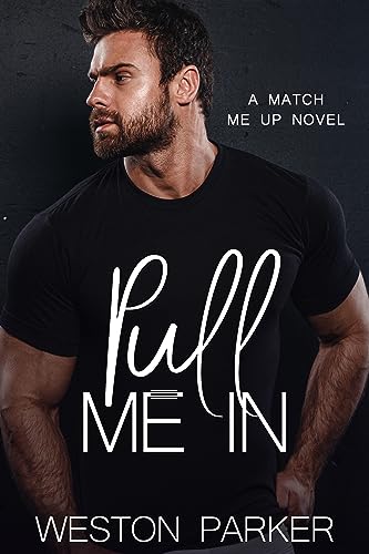 Pull Me In Weston Parker