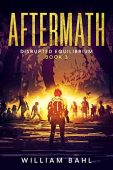 Aftermath (Disrupted Equilibrium Book William Bahl