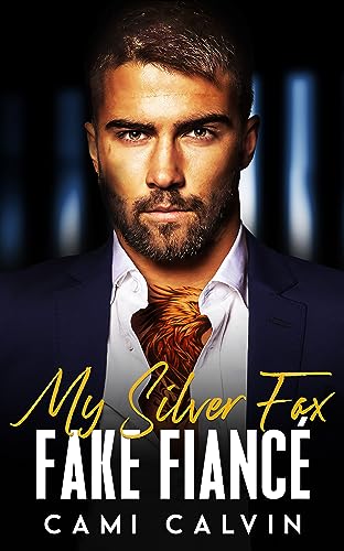 My Silver Fox Fake Fiancé: A Second Chance Surprise Baby Romance