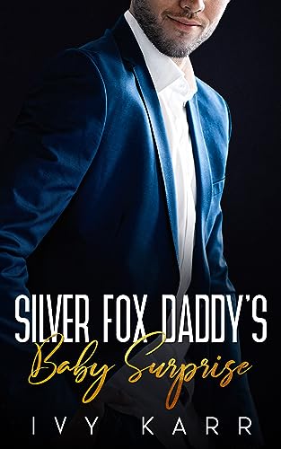 Silver Fox Daddy's Baby Surprise