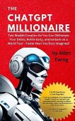 ChatGPT Millionaire Fast Wealth Allen Ewing