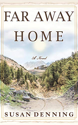 FAR AWAY HOME, an Historical Novel of the American West: Aislynn’s Story- Book 1