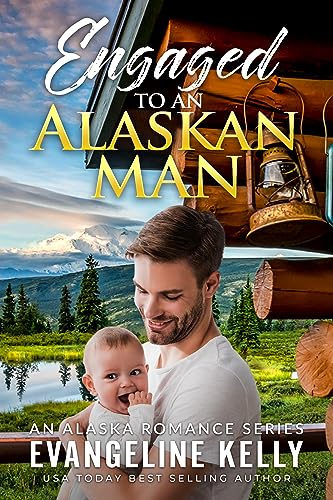 Engaged to an Alaskan Evangeline Kelly