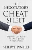 Negotiator's Cheat Sheet Easy-to-Use Sheryl Pinelli