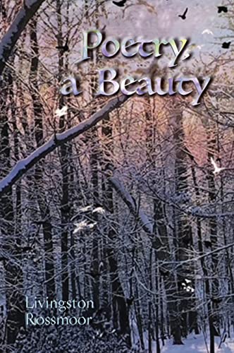 Poetry a Beauty Livingston Rossmoor