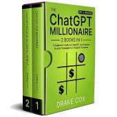ChatGPT Millionaire A Beginner’s Drake Cox