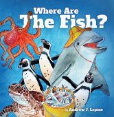 Where Are Fish Andrew Lepine 
