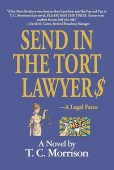 Send In Tort Lawyer$ T.C. Morrison
