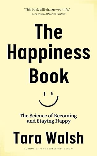 Happiness Book Science of Tara Walsh 