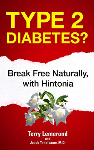 Type 2 Diabetes?: Break Free Naturally, with Hintonia