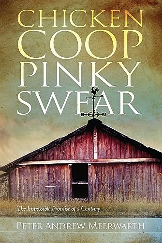 Chicken Coop Pinky Swear Peter Andrew Meerwarth